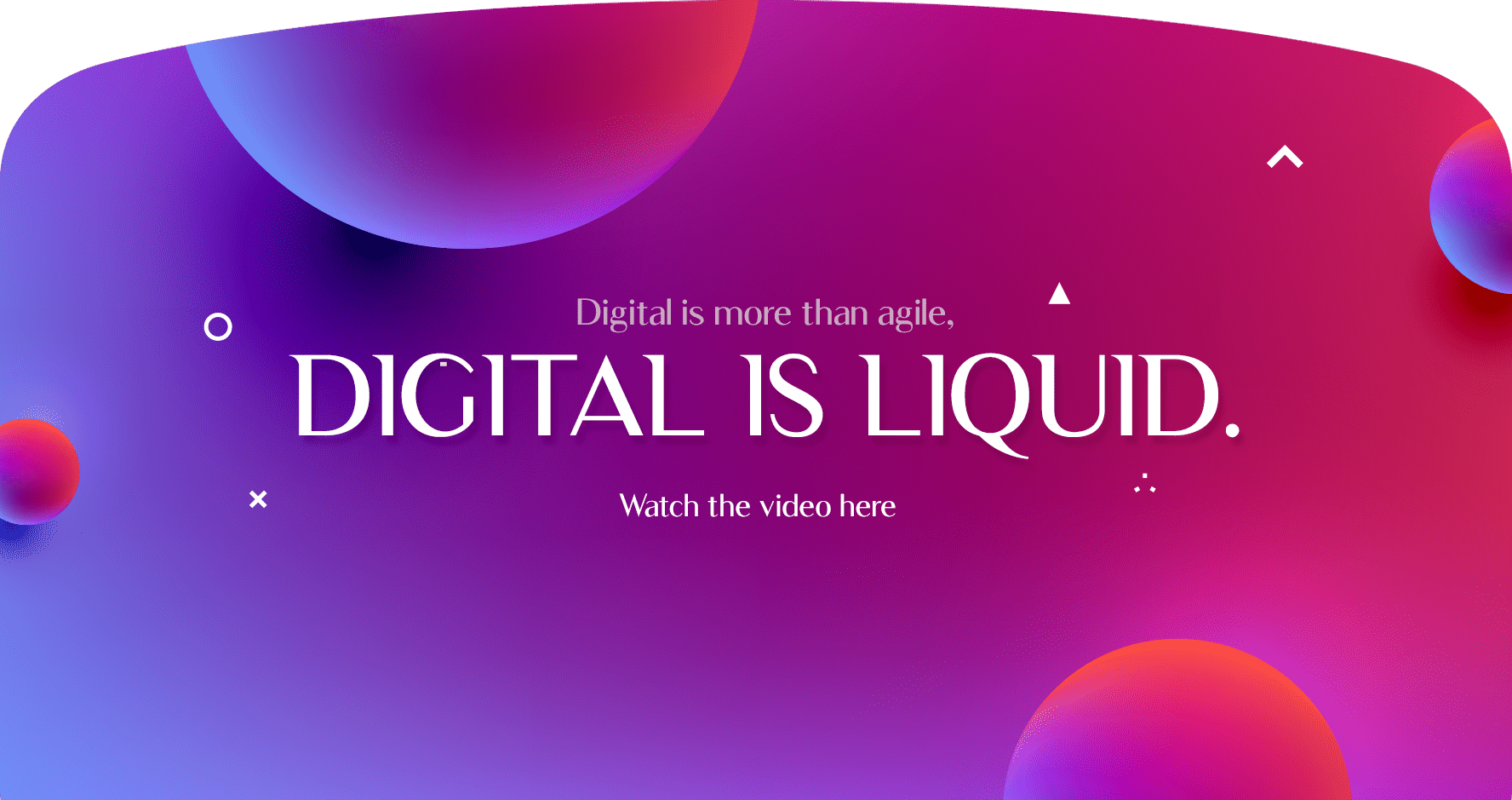 Digital is more than agile, digital is liquid