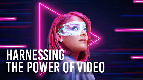 Leveraging the power of video